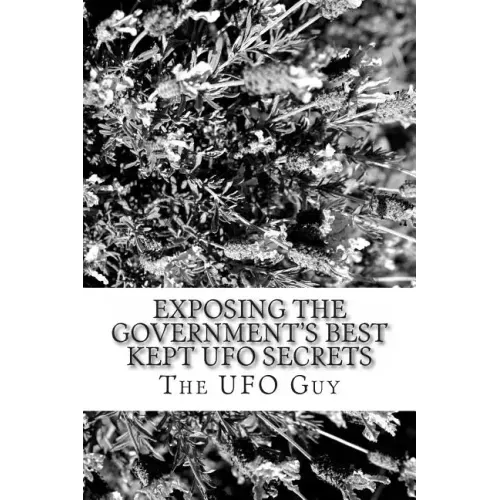 Exposing The Government's Best Kept UFO Secrets