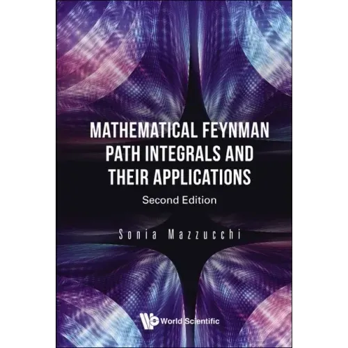 Mathematical Feynman Path Integrals and Their Applications (Second Edition)