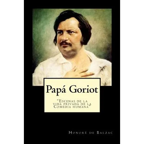 Papa Goriot (Spanish) Edition