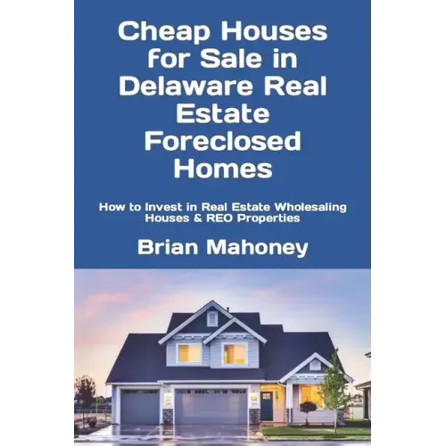 Cheap Houses for Sale in Delaware Real Estate Foreclosed Homes: How to Invest in Real Estate Wholesaling Houses & REO Properties