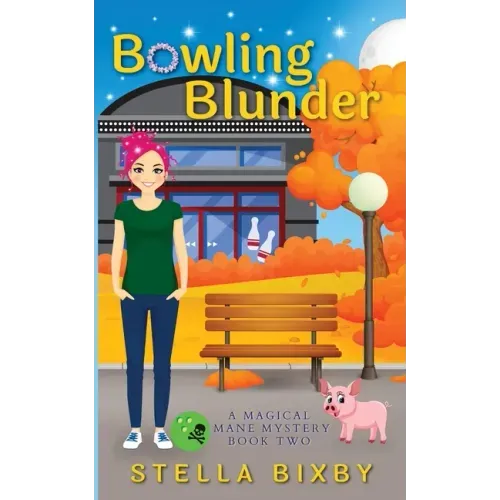 Bowling Blunder: A Magical Mane Mystery