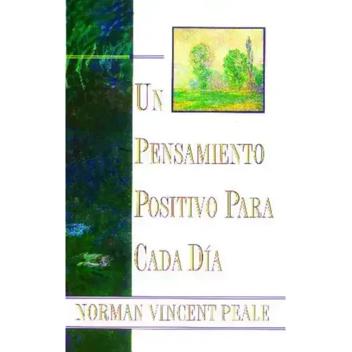 Un Pensamiento Positiva Para Cada Dia (Positive Thinking Every Day): (Positive Thinking Every Day)