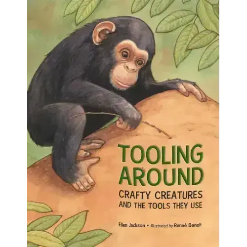 Tooling Around: Crafty Creatures and the Tools They Use