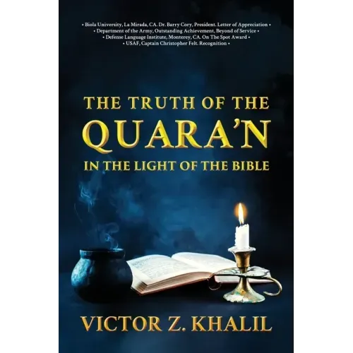 The Truth of the Quara'n: In the Light of the Bible