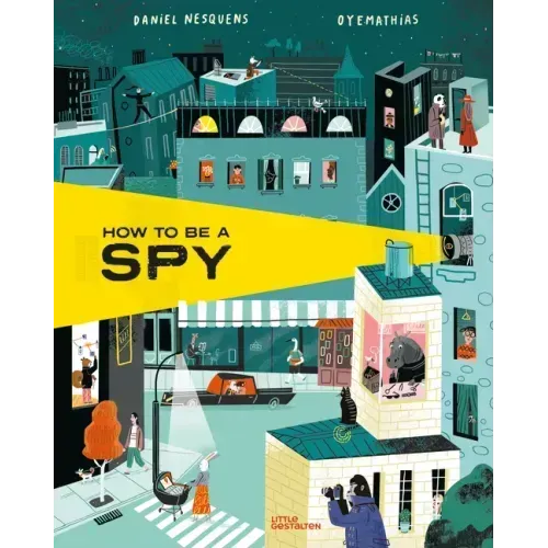 How to Be a Spy