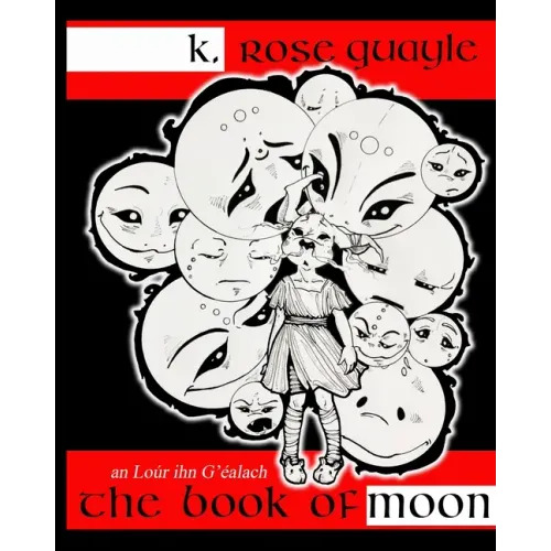 The Book of Moon: An Loúr ihn G'éalach