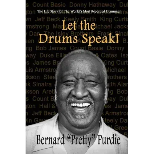 Let The Drums Speak!: The Life Story Of The World's Most Recorded Drummer