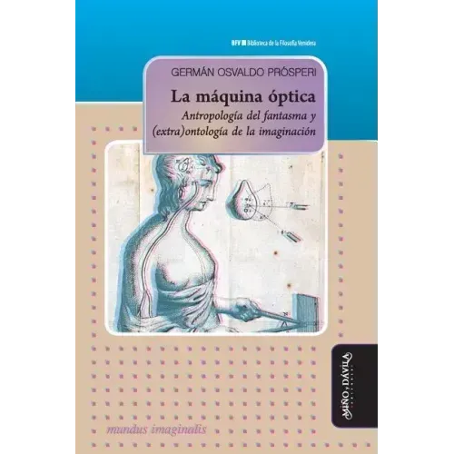 La máquina óptica: Antropología del fantasma y (extra)ontología de la imaginación