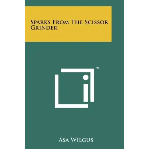 Sparks from the Scissor Grinder