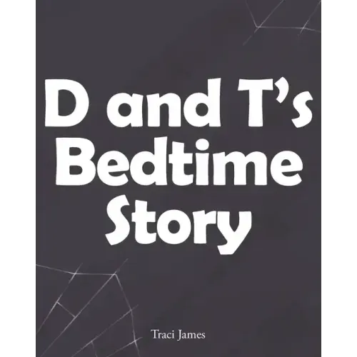 D and T's Bedtime Story
