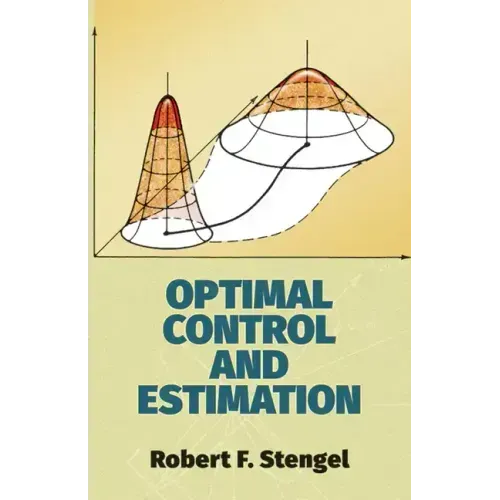 Optimal Control and Estimation
