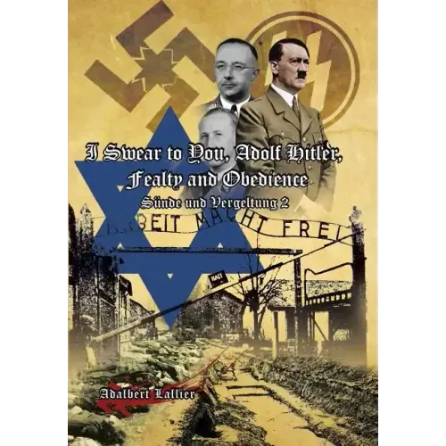 I Swear to You, Adolf Hitler, Fealty and Obedience: Sin and Retribution 2