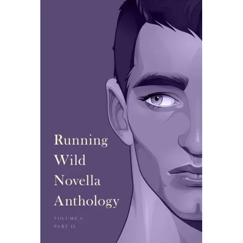 Running Wild Novella Anthology, Volume 6: Part 2