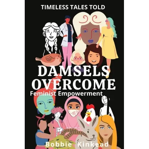 Damsels Overcome: Feminist Empowerment