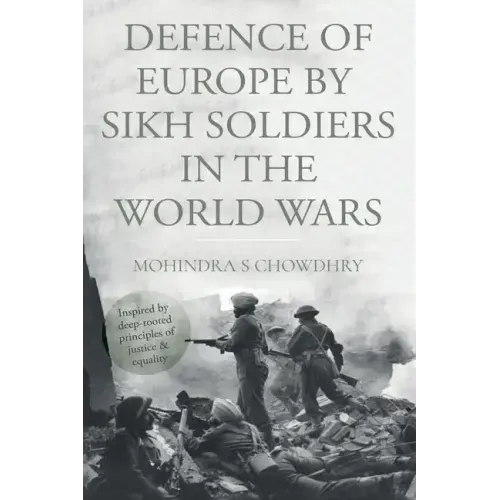 Defence of Europe by Sikh Soldiers in the World Wars