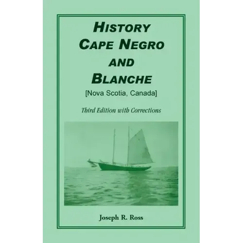 History Cape Negro and Blanche: Third Edition with Corrections