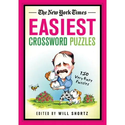 The New York Times Easiest Crossword Puzzles: 150 Very Easy Puzzles