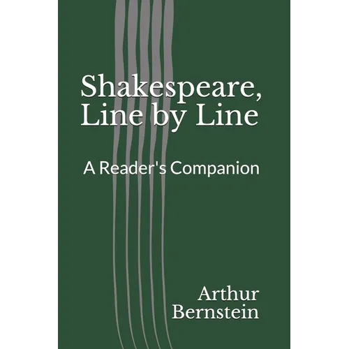 Shakespeare, Line by Line: A Reader's Companion