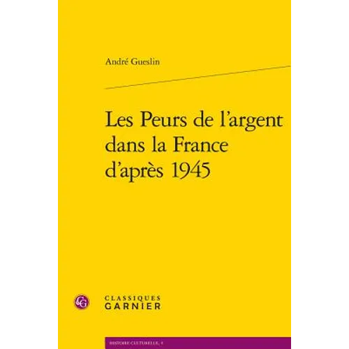 Les Peurs de l'Argent Dans La France d'Apres 1945