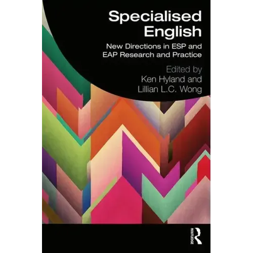 Specialised English: New Directions in ESP and Eap Research and Practice
