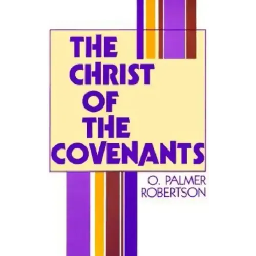 The Christ of the Covenants