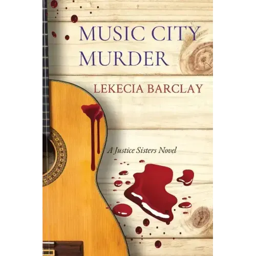 Music City Murder: A Justice Sisters Novel
