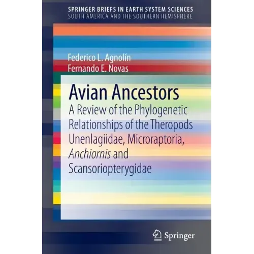 Avian Ancestors: A Review of the Phylogenetic Relationships of the Theropods Unenlagiidae, Microraptoria, Anchiornis and Scansoriopterygidae