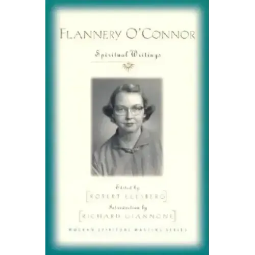 Flannery O'Connor: Spiritual Writings