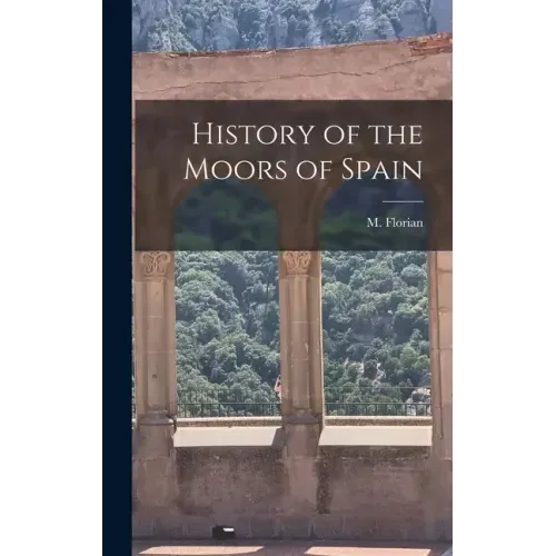 History of the Moors of Spain