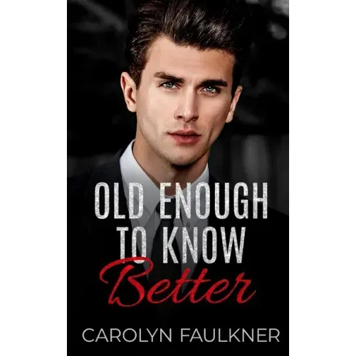 Old Enough to Know Better