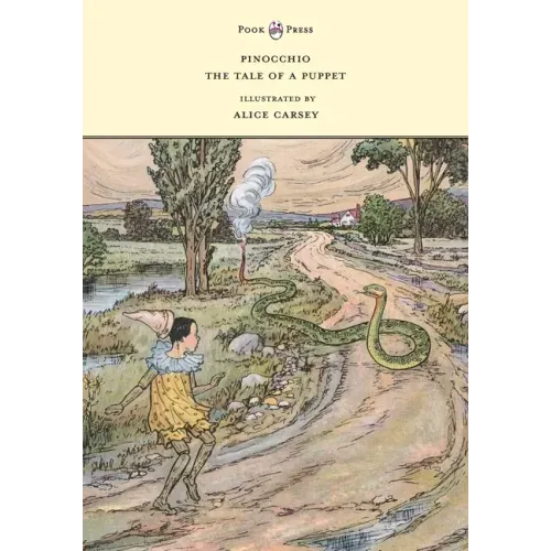 Pinocchio - The Tale of a Puppet - Illustrated by Alice Carsey
