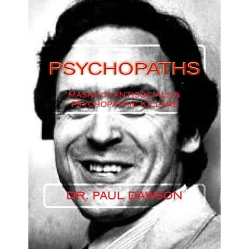 Psychopaths: Masks of Antisocials & Psychopathic Killers