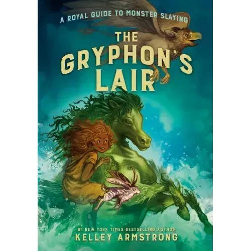 The Gryphon's Lair: Royal Guide to Monster Slaying, Book 2