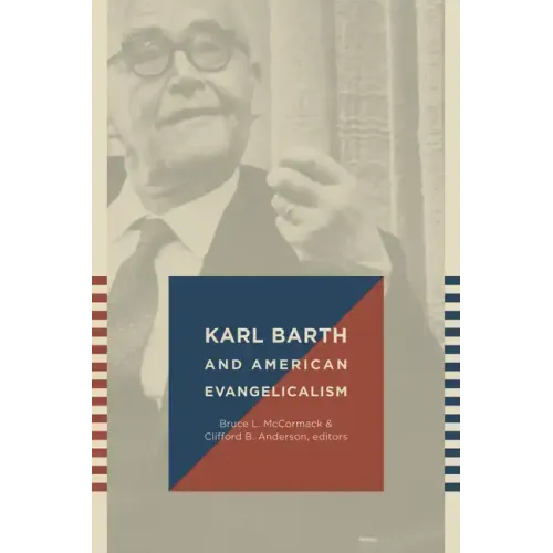 Karl Barth and American Evangelicalism