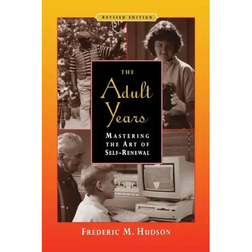 The Adult Years: Mastering the Art of Self-Renewal