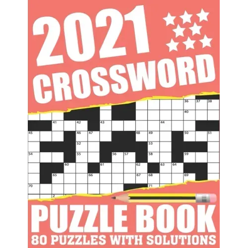 2021 Crossword Puzzle Book: Easy To Read Large Print 2021 Crossword Brain Game Book For Adults Seniors Men And Women Who Are Fans Of Word Puzzle W
