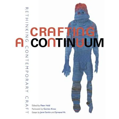 Crafting a Continuum: Rethinking Contemporary Craft