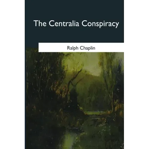The Centralia Conspiracy