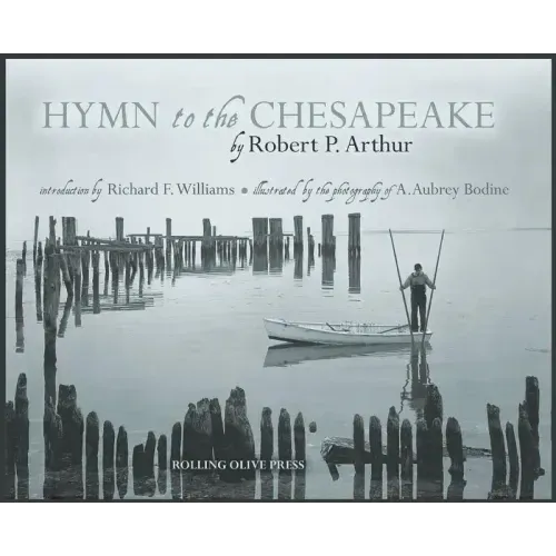 Hymn to the Chesapeake: Collector's Hardcover Edition