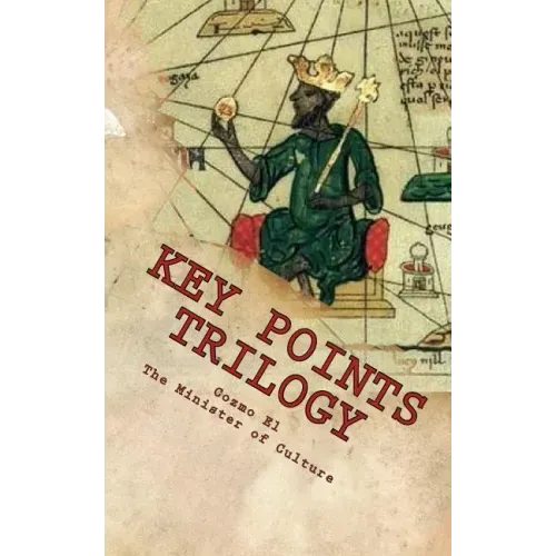 Key Points Trilogy: Essays on the Margins of Hidden Moorish History