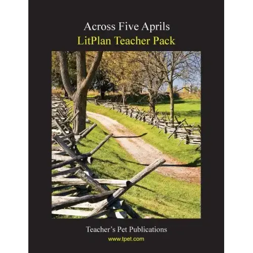 Litplan Teacher Pack: Across Five Aprils