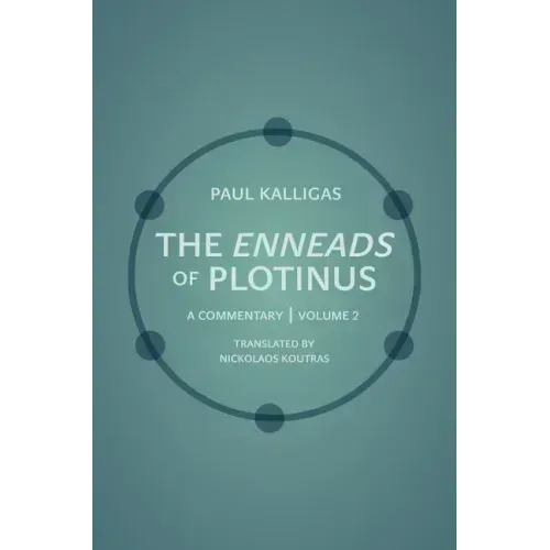 The Enneads of Plotinus: A Commentary Volume 2