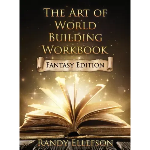 The Art of World Building Workbook: Fantasy Edition