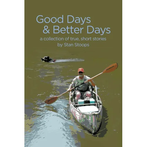 Good Days and Better Days