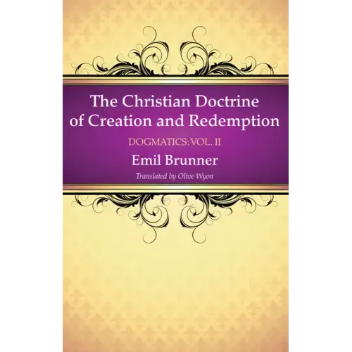 The Christian Doctrine of Creation and Redemption