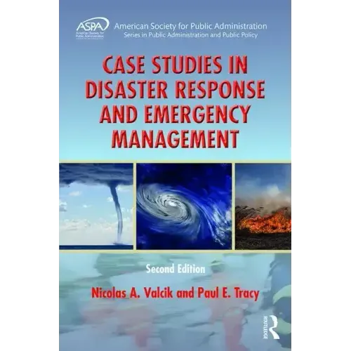 Case Studies in Disaster Response and Emergency Management