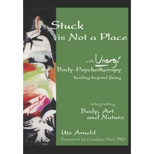 Stuck is Not a Place: with Unergi Body Psychotherapy