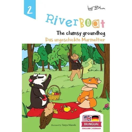 Riverboat: The Clumsy Groundhog - Das ungeschickte Murmeltier: Bilingual Children's Picture Book English German