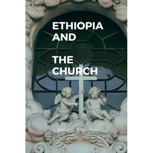 Ethiopian And The church: The Ethiopian church history