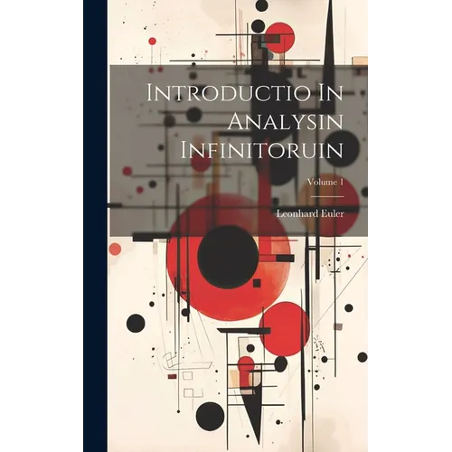 Introductio In Analysin Infinitoruin; Volume 1